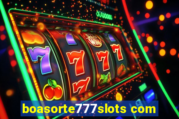 boasorte777slots com